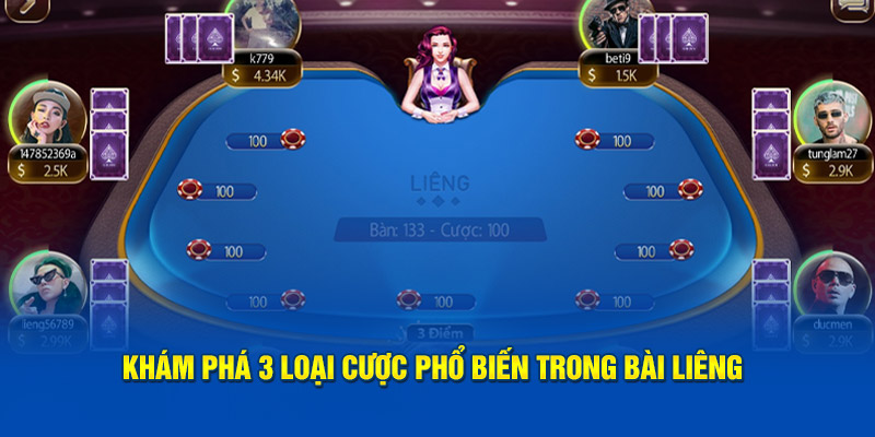 Khám phá 3 loại cược phổ biến trong bài liêng