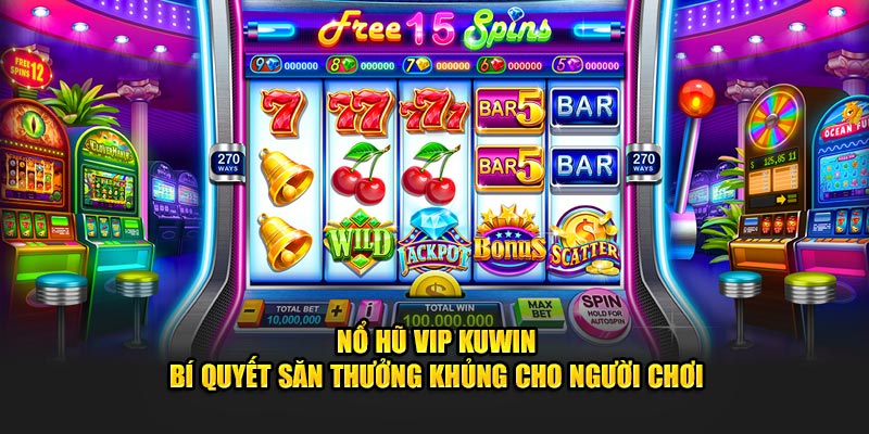 nổ hũ vip Kuwin