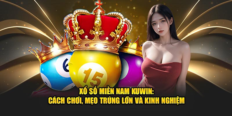 xổ số miền nam Kuwin